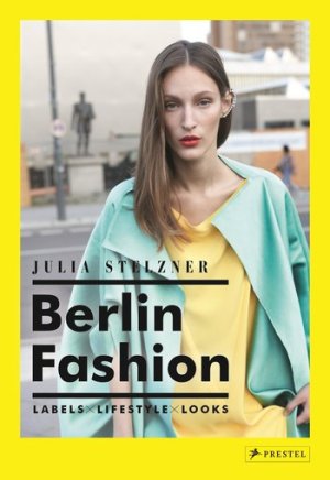 Berlin Fashion: A Style Guide